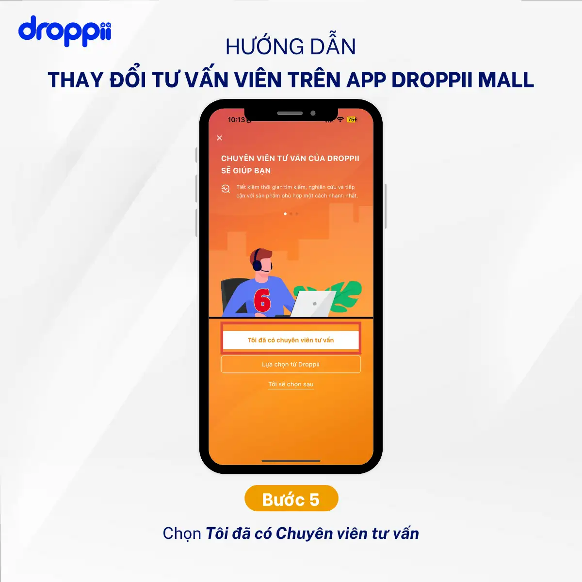 Hướng Dẫn Thay đổi Tư Vấn Viên Trên App Droppii Mall - Bước 5