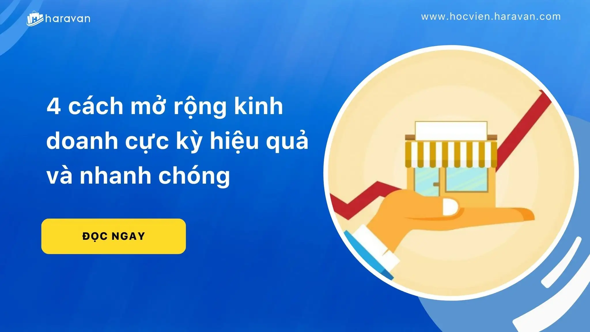 4 cách mở rộng kinh doanh cực kỳ hiệu quả và nhanh chóng
