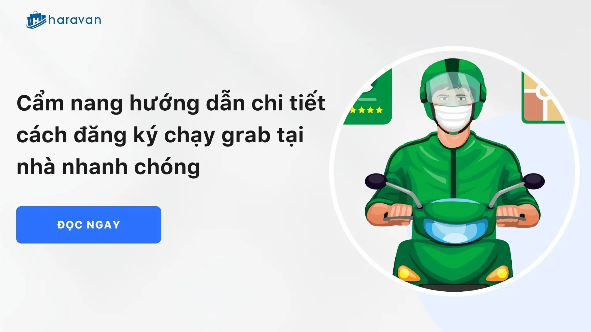 Cẩm nang hướng dẫn chi tiết cách đăng ký chạy grab tại nhà nhanh chóng