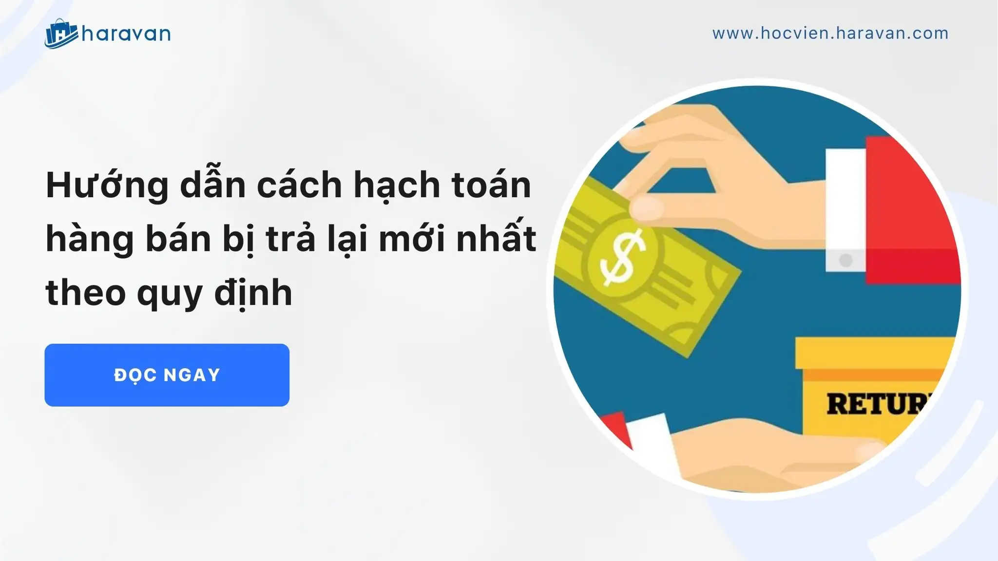 Hướng dẫn cách hạch toán hàng bán bị trả lại mới nhất theo quy định