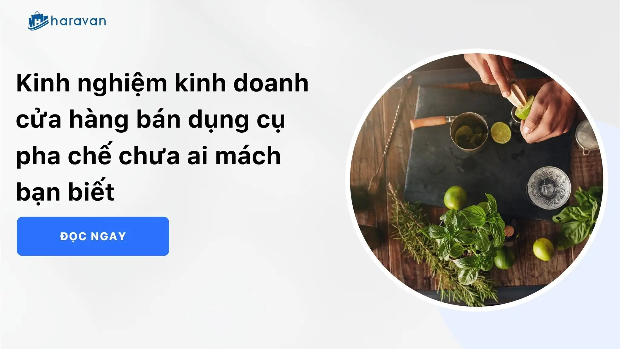 Kinh nghiệm mở cửa hàng bán dụng cụ pha chế chưa ai mách bạn biết