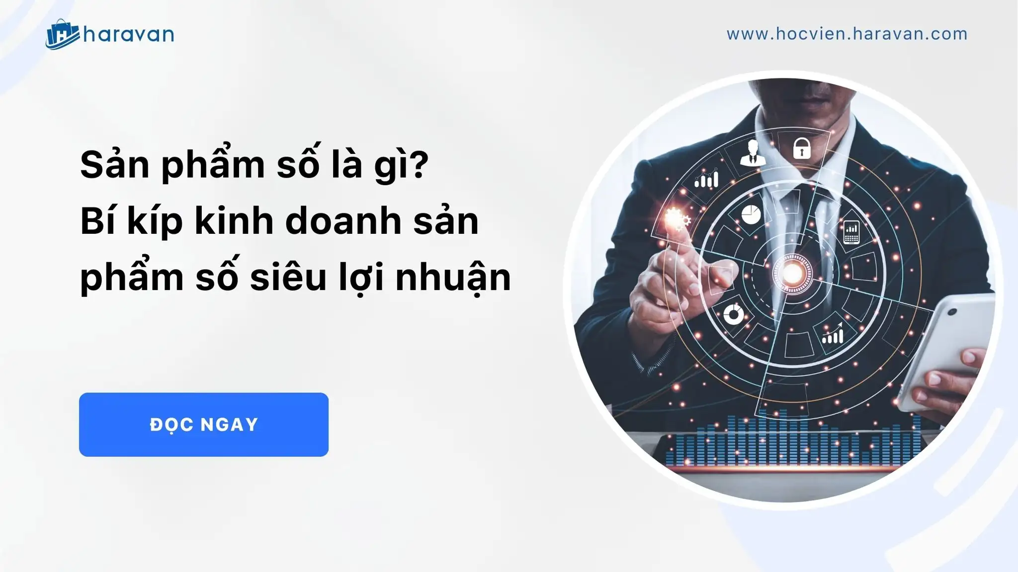 Sản phẩm số là gì? Bí kíp kinh doanh sản phẩm số siêu lợi nhuận