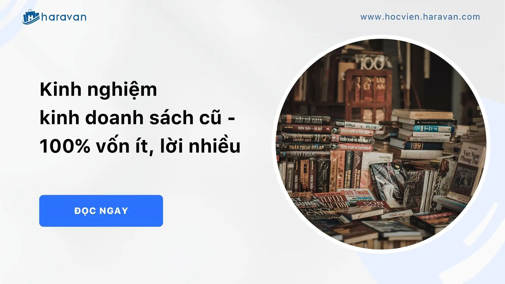 Kinh nghiệm kinh doanh sách cũ – 100% vốn ít, lời nhiều