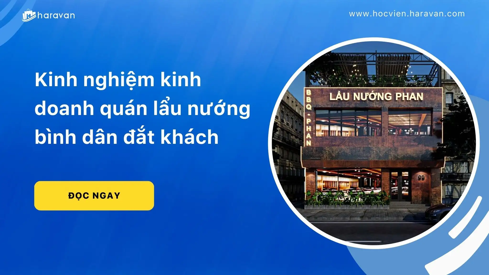 Kinh nghiệm kinh doanh quán lẩu nướng bình dân đắt khách