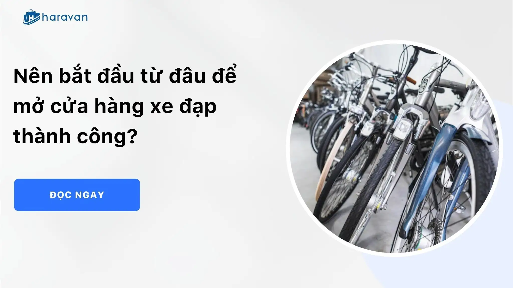 Nên bắt đầu từ đâu để mở cửa hàng xe đạp thành công?