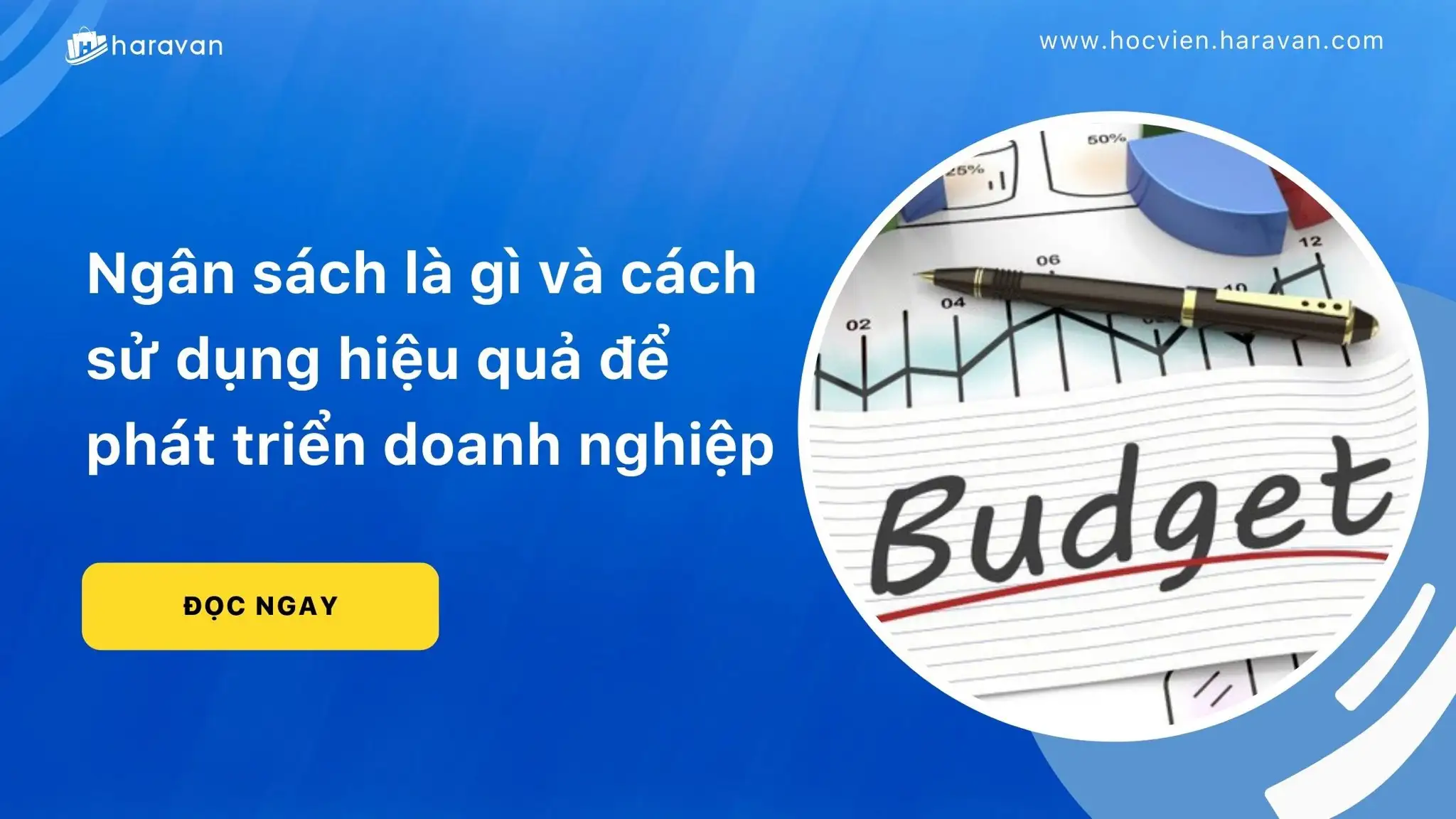 Ngân sách là gì và cách sử dụng hiệu quả để phát triển doanh nghiệp