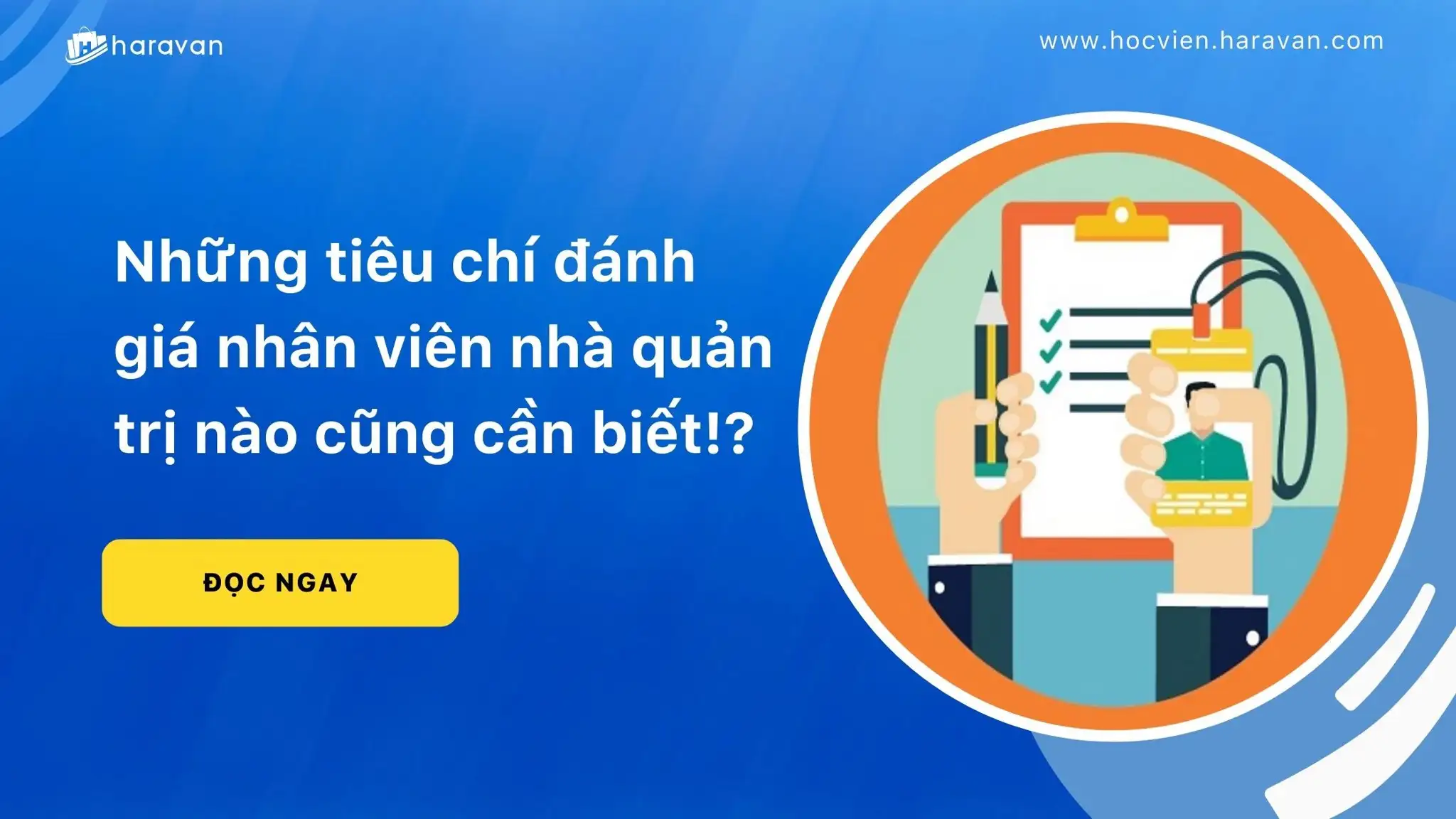 Những tiêu chí đánh giá nhân viên nhà quản trị nào cũng cần biết!?