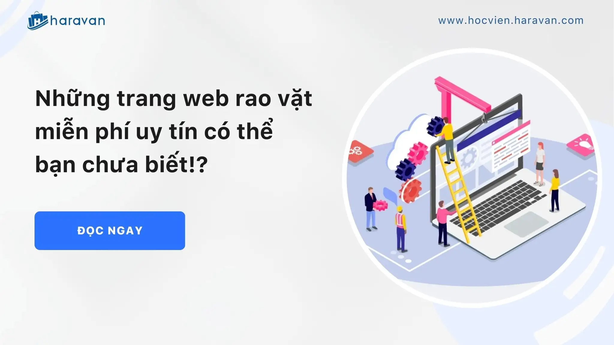 Những trang web rao vặt miễn phí uy tín có thể bạn chưa biết!?
