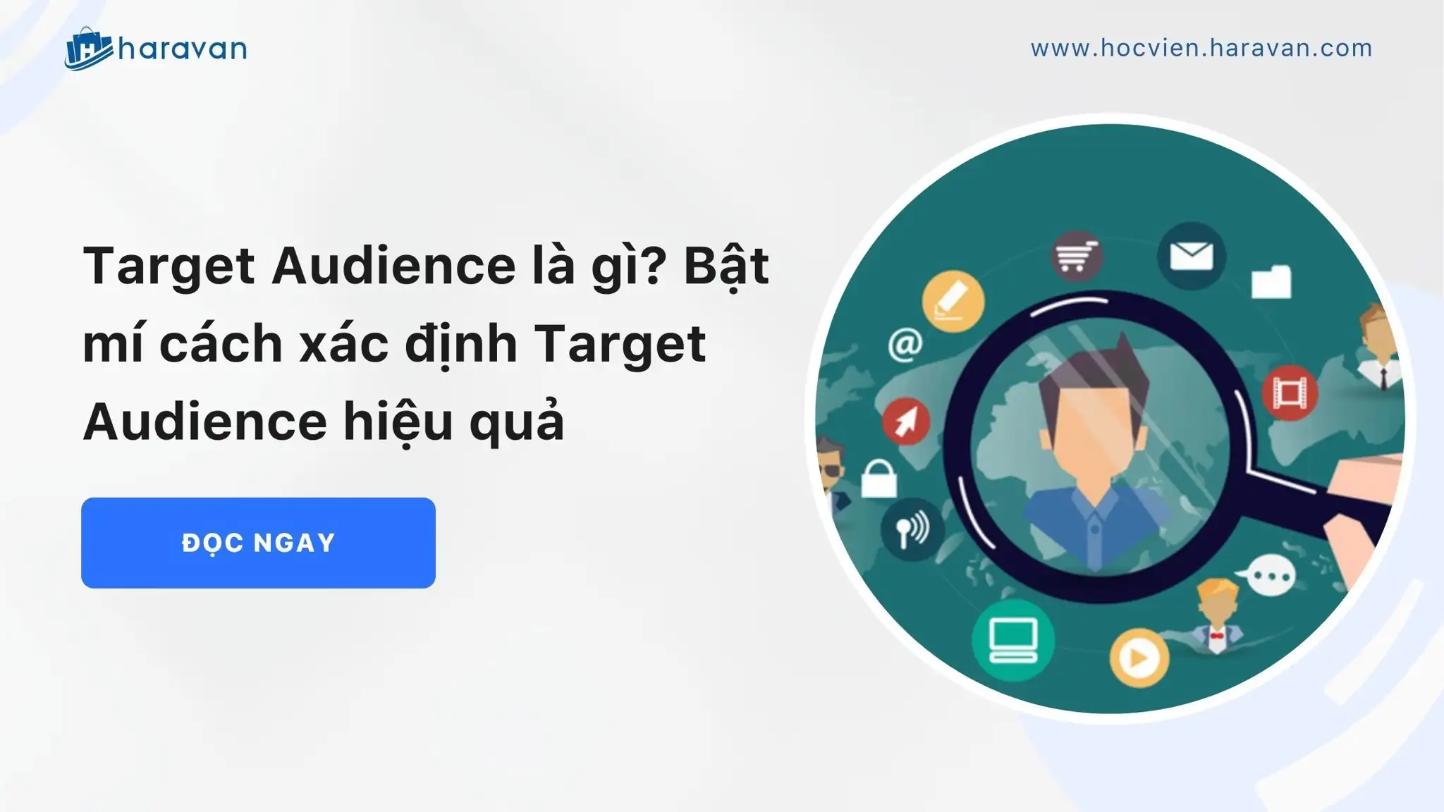 Target Audience là gì? Bật mí cách xác định Target Audience hiệu quả