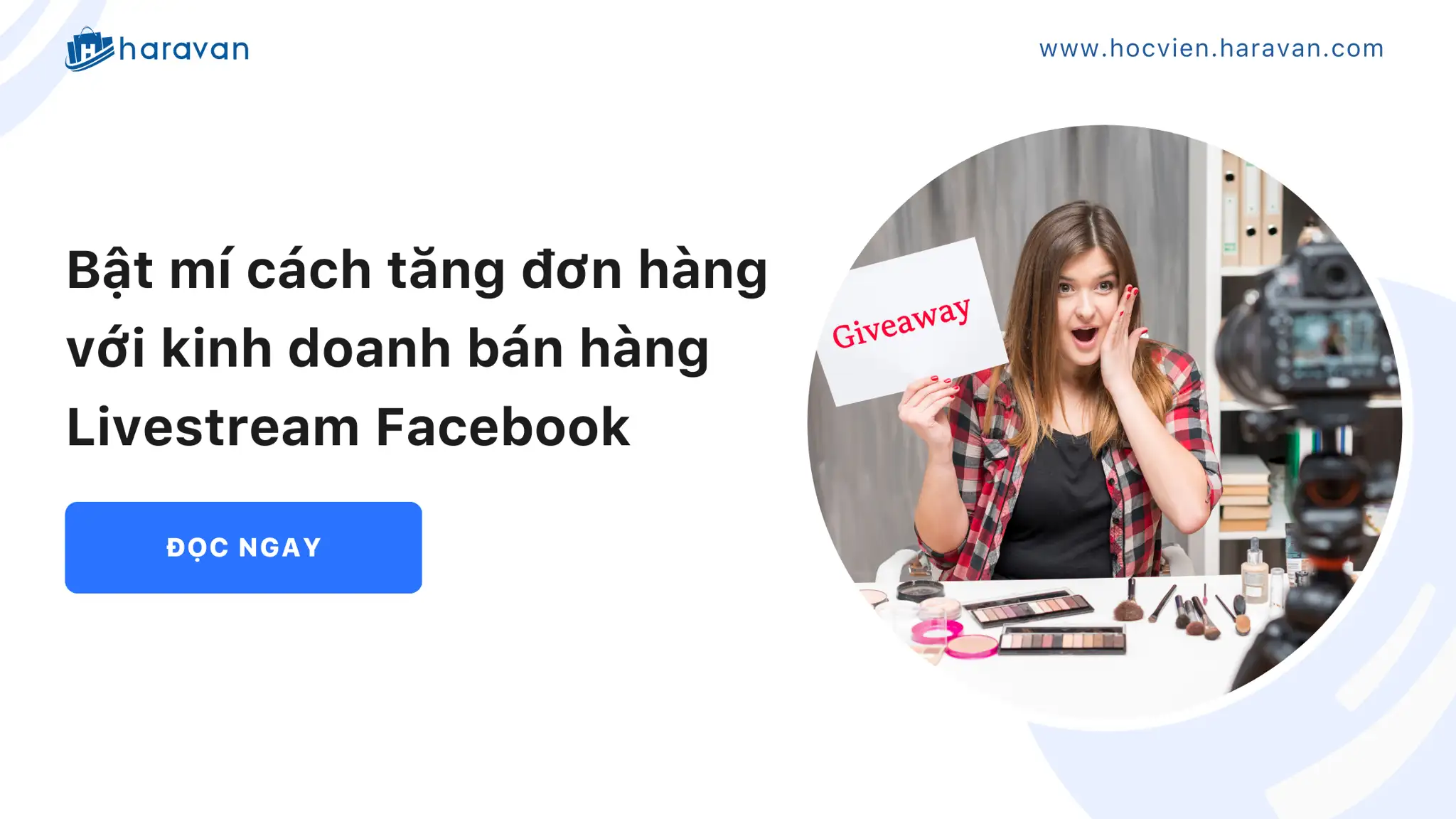 Bật mí cách tăng đơn hàng với kinh doanh bán hàng Livestream Facebook