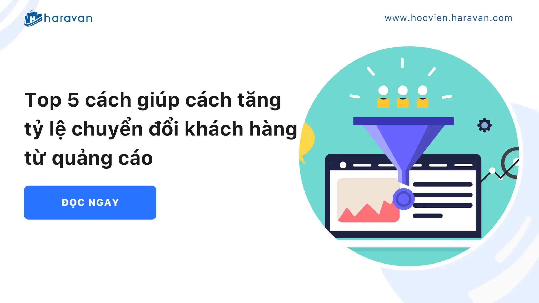 Top 5 cách giúp tăng tỷ lệ chuyển đổi khách hàng từ quảng cáo