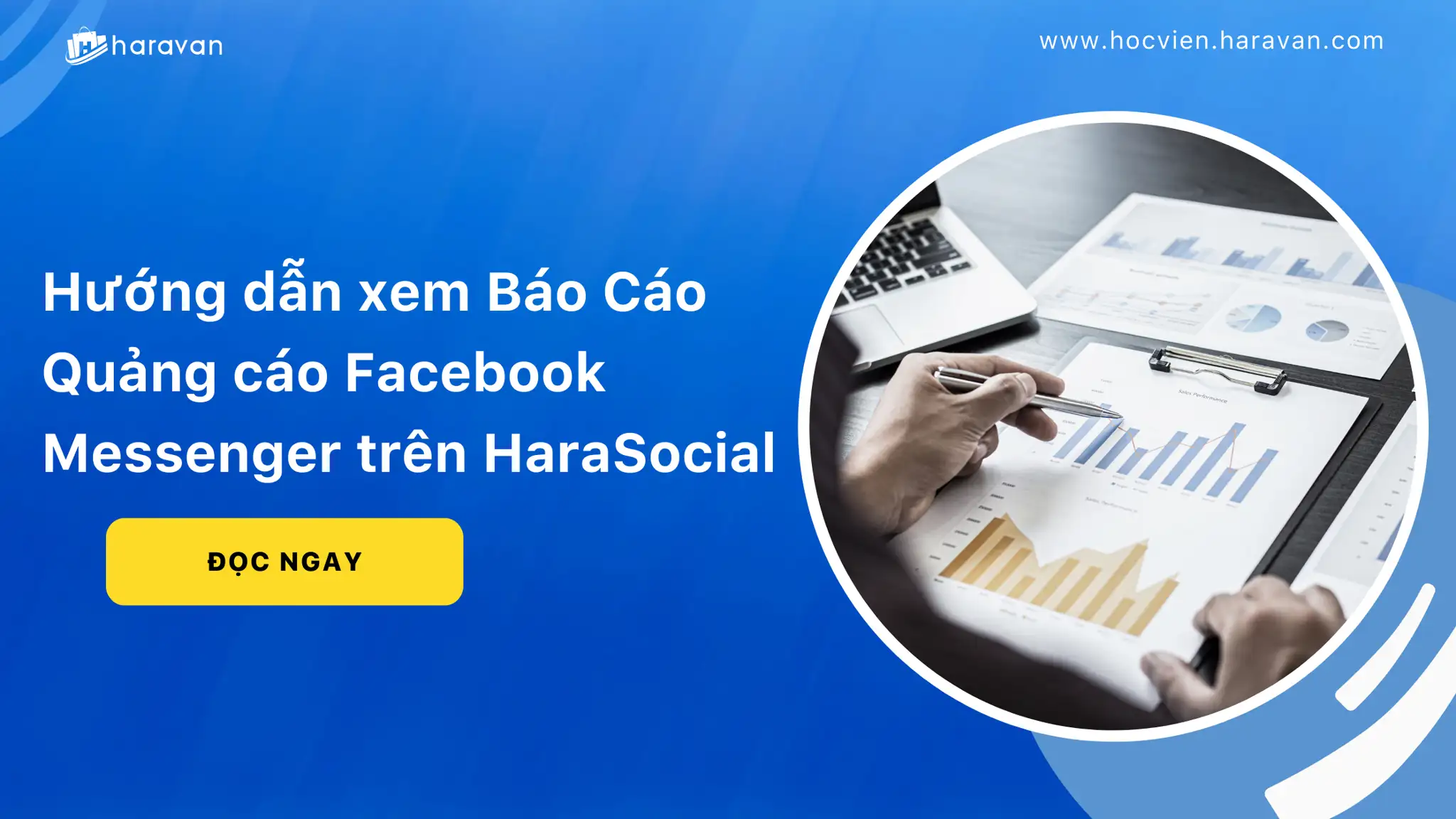 Hướng dẫn xem Báo Cáo Quảng cáo Facebook Messenger trên HaraSocial